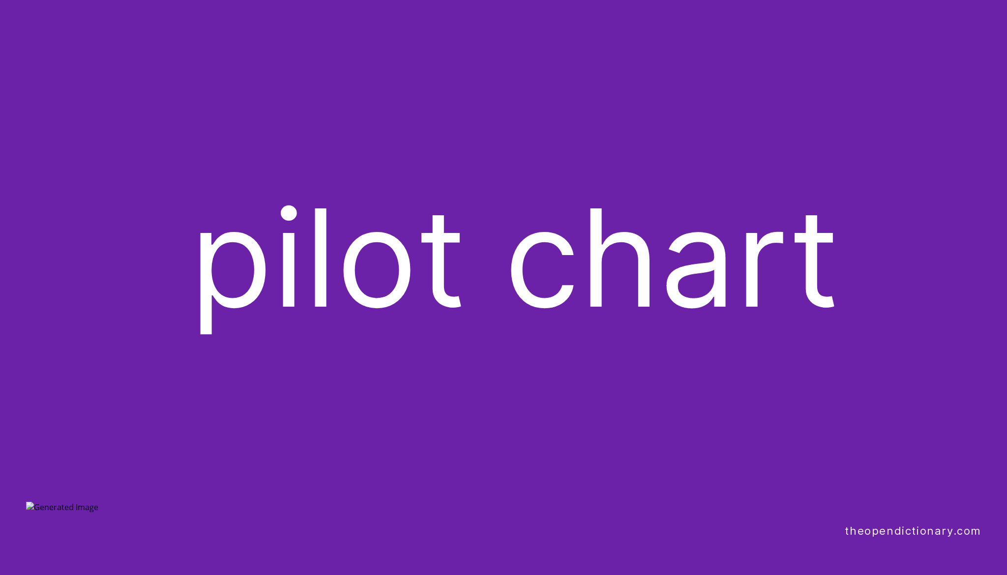 Pilot Chart Meaning Of Pilot Chart Definition Of Pilot Chart 